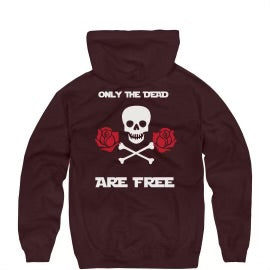 Only the Dead are Free Hoodies